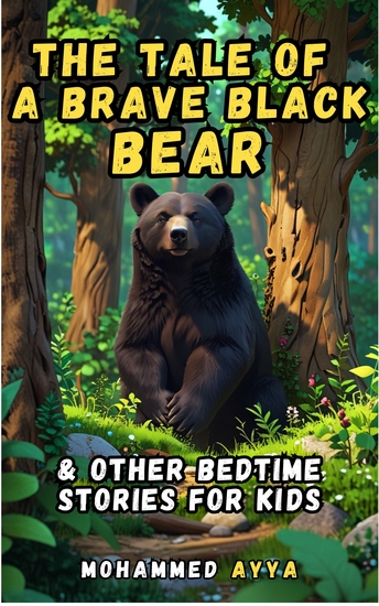 The Tale of a Brave Black Bear - & Other Bedtime Stories For Kids - cover