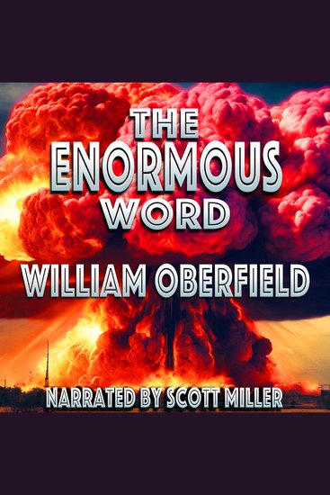 The Enormous Word - Crushed by Aliens One Man Finds His Voice - cover