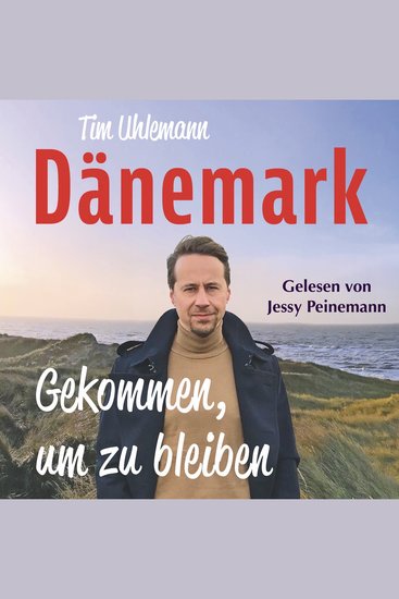 Dänemark – Gekommen um zu bleiben: Mit einem Vorwort von Norbert Heisterkamp - cover