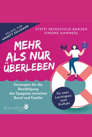 Mehr als nur überleben - Strategien für die Bewältigung des Spagates zwischen Beruf und Familie – Für mehr Leichtigkeit statt Kraftakt! - cover