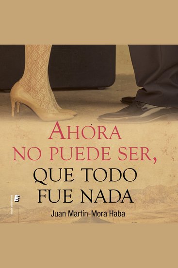 Ahora no puede ser que todo fue nada - cover