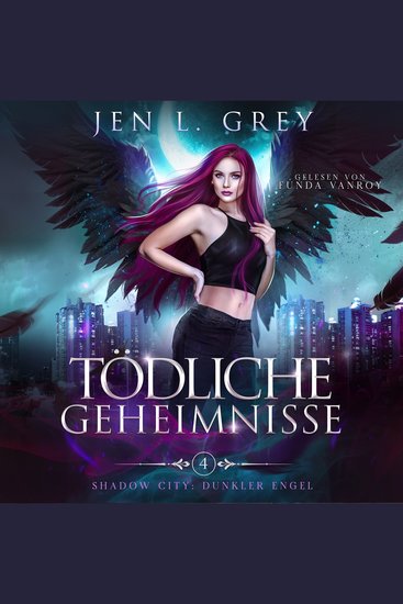 Tödliche Geheimnisse -Shadow City: Dunkler Engel 4 - Dark Fantasy Hörbuch - cover