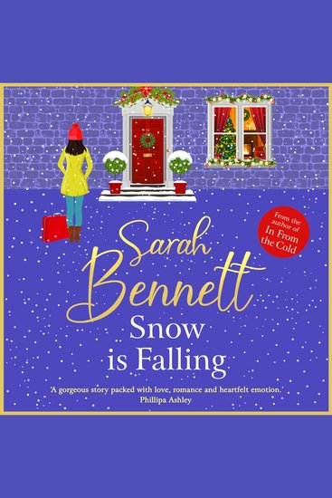 Snow is Falling - A BRAND NEW heartwarming festive romance from Sarah Bennett for Christmas 2024 - cover
