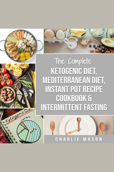 Ketogenic Diet Mediterranean Diet Cookbook Instant Pot Recipe Book Intermittent Fasting - cover