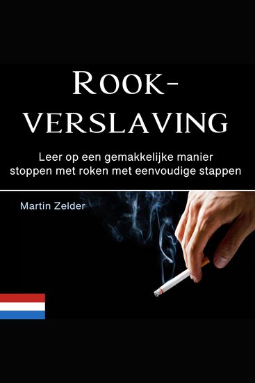 Rookverslaving - Leer op een gemakkelijke manier stoppen met roken met eenvoudige stappen - cover