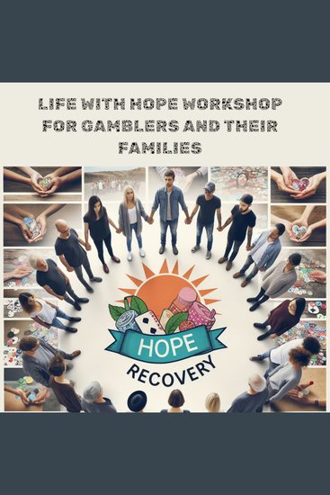 Life with Hope Workshop for Gamblers and Their Families - cover