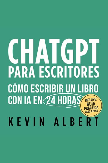 ChatGPT para escritores - Cómo escribir un libro con ChatGPT en 24 horas - cover
