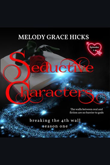 Seductive Characters - Episodes 1-4 Breaking the 4th Wall Season One - cover