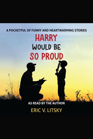 Harry Would Be So Proud - A pocketful of funny and heartwarming stories - cover