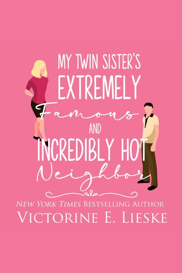 My Twin Sister's Extremely Famous and Incredibly Hot Neighbor - cover