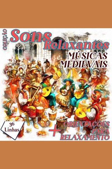 Coleção Sons Relaxantes - Músicas Medievais - cover