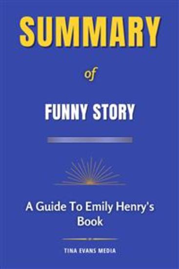 Summary of Funny Story - A Guide to Emily Henry's Book - cover
