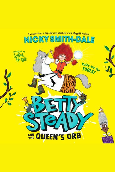 Betty Steady and the Queen’s Orb: The funny illustrated magical fantasy adventure for kids new for 2025 perfect for young readers aged 6+ (Betty Steady Book 2) - cover