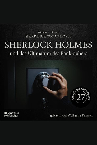 Sherlock Holmes und das Ultimatum des Bankräubers (Die neuen Abenteuer Folge 27) - cover