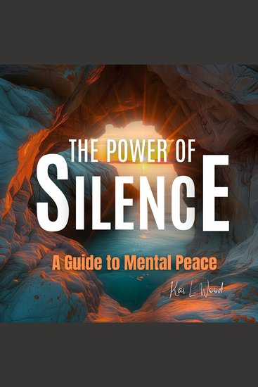 The Power of Silence - A Guide to Mental Peace - cover