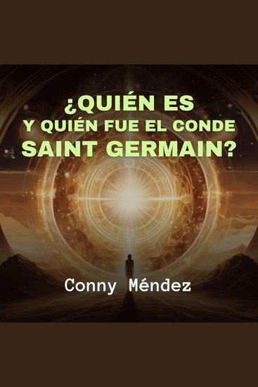 ¿Quién es y Quién fue el Conde Saint Germain? - cover