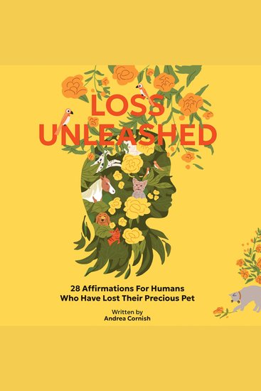 Loss Unleashed - 28 Affirmations For Humans Who Have Lost Their Precious Pets - cover