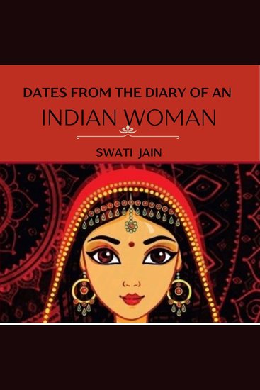 Dates from the Diary of an Indian Woman - First Year After Marraige - cover