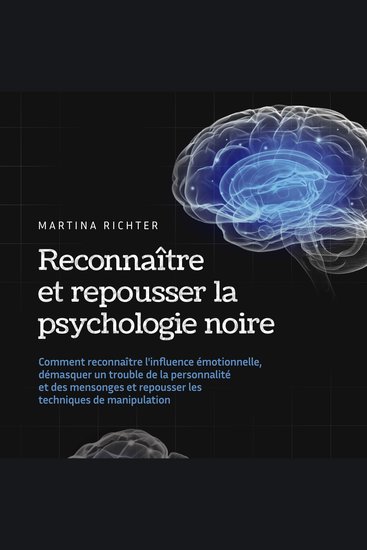 Reconnaître et repousser la psychologie noire: Comment reconnaître l'influence émotionnelle démasquer un trouble de la personnalité et des mensonges et repousser les techniques de manipulation - cover