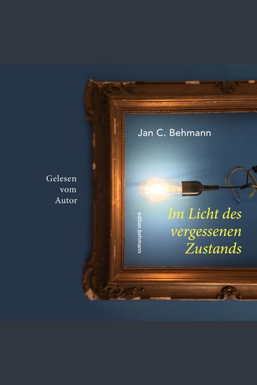 Im Licht des vergessenen Zustands - Ein Psychogramm modernen Lebens - cover