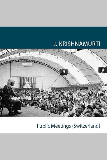 Saanen 1961 - Public Talk 9 - It is only the religious mind that can be in a state of creation - cover