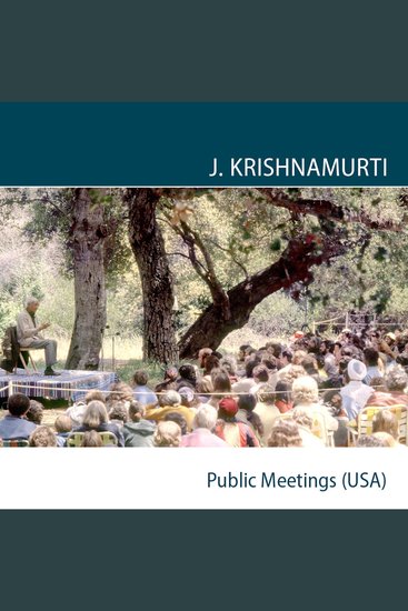 Ojai 1973 - Public Meetings - In meditation life is a total movement - cover