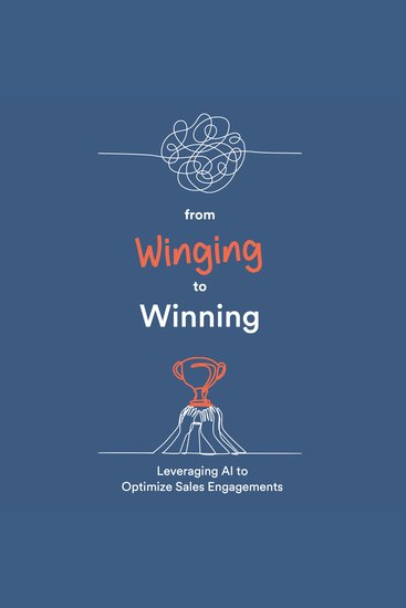 From Winging to Winning - Leveraging AI to Optimize Sales Engagements - cover