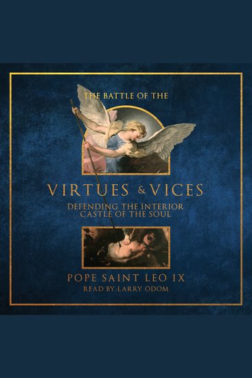 The Battle of the Virtues and Vices - Defending the Interior Castle of the Soul - cover