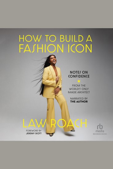How to Build a Fashion Icon - Notes on Confidence from the World's Only Image Architect - cover
