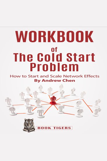 WORKBOOK of The Cold Start Problem - How to Start and Scale Network Effects by Andrew Chen - cover