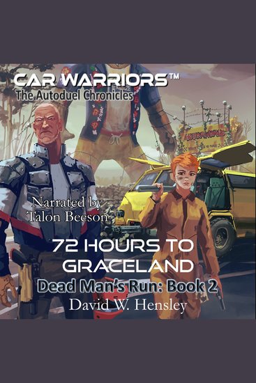 72 Hours to Graceland - Dead Man's Run: Book 2 - cover