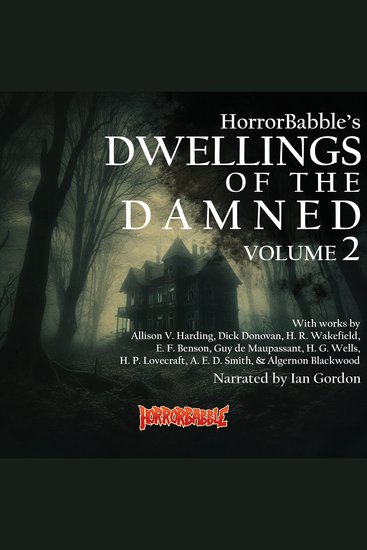 Dwellings of the Damned: Volume 2 - Another 15 Haunted House Stories - cover