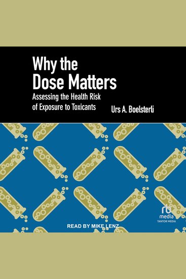 Why the Dose Matters - Assessing the Health Risk of Exposure to Toxicants - cover