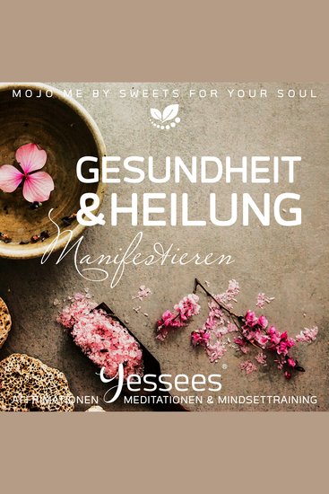 Gesundheit & Heilung Yessees® Meditation Affirmationen - Mindset Training mit Audiotools - cover