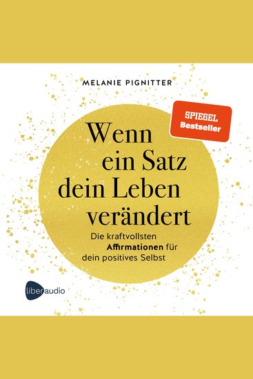 Wenn ein Satz dein Leben verändert - Die kraftvollsten Affirmationen für dein positives Selbst - cover
