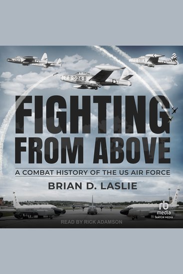 Fighting From Above - A Combat History of the US Air Force - cover