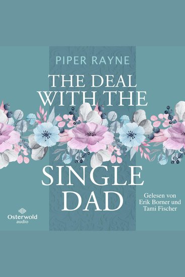 Deal with the Single Dad The (Single Dad's Club 1) - Haters to Lovers Small Town Romance der USA Today Bestseller-Autorin - cover
