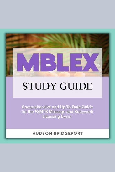 MBLEX Study Guide - Ace the Massage and Bodywork Licensure Examination ...