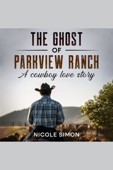 The Ghost of Parkview Ranch - A Cowboy Love Story - cover