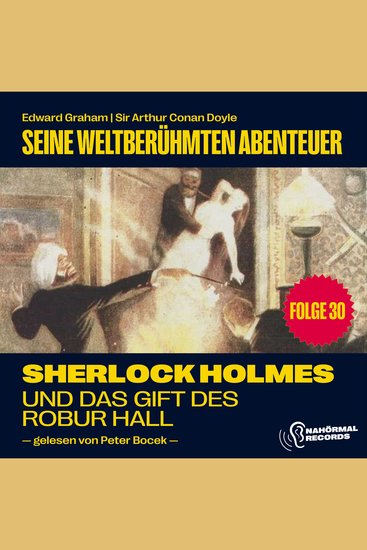 Sherlock Holmes und das Gift des Robur Hall (Seine weltberühmten Abenteuer Folge 30) - cover