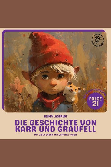 Die Geschichte von Karr und Graufell (Nils Holgersson Folge 21) - cover