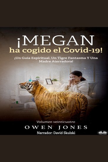 ¡Megan Ha Cogido El Covid-19! - ¡Un Guía Espiritual Un Tigre Fantasma Y Una Madre Aterradora! - cover