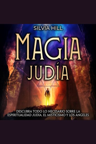 Magia judía: Descubra todo lo necesario sobre la espiritualidad judía el misticismo y los ángeles - cover