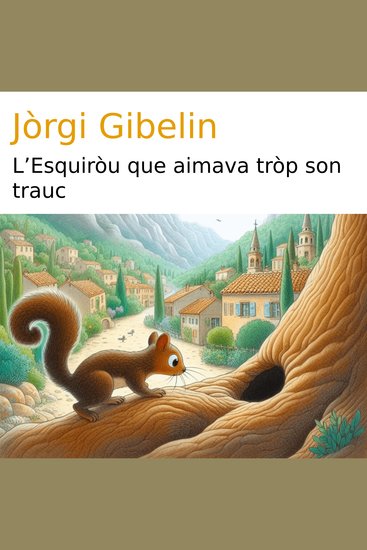 L’Esquiròu que aimava tròp son trauc - cover