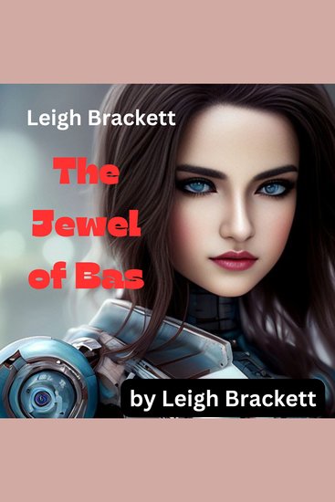 Leigh Brackett: THE JEWEL OF BAS - cover