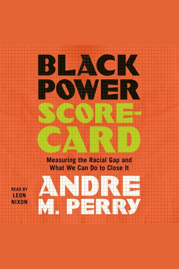 Black Power Scorecard - Measuring the Racial Gap and What We Can Do to Close It - cover