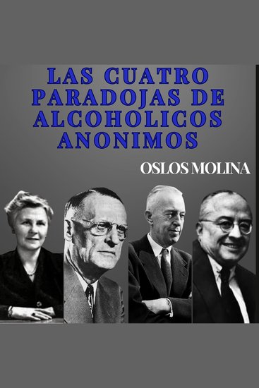 Las Cuatro Paradojas de Alcohólicos Anónimos - Temas espirituales - cover