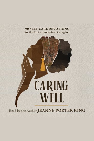 Caring Well - 90 Self-Care Devotions for the African American Caregiver - cover