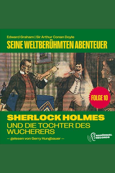 Sherlock Holmes und die Tochter des Wucherers (Seine weltberühmten Abenteuer Folge 10) - cover