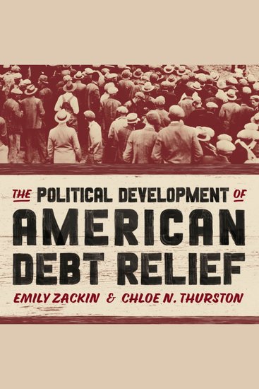 The Political Development of American Debt Relief - cover